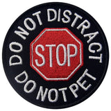 Do Not Distract Do Not Pet Patch